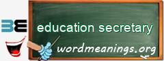 WordMeaning blackboard for education secretary